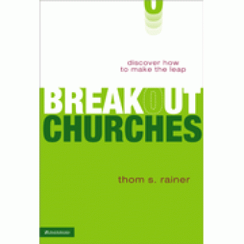 Breakout Churches By Thom S. Rainer 
